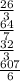 \frac{26}{3} \\ \frac{64}{7} \\ \frac{32}{3} \\ \frac{607}{6}