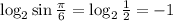 \log_2\sin\frac{\pi}{6}=\log_2\frac{1}{2}=-1