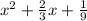 x^{2} + \frac{2}{3}x+ \frac{1}{9}