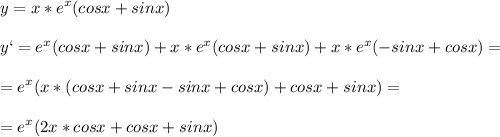 \displaystyle y=x*e^x(cosx+sinx)\\\\y`=e^x(cosx+sinx)+x*e^x(cosx+sinx)+x*e^x(-sinx+cosx)=\\\\=e^x(x*(cosx+sinx-sinx+cosx)+cosx+sinx)=\\\\=e^x(2x*cosx+cosx+sinx)