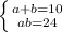 \left \{ {{a+b=10} \atop {ab=24}} \right.