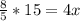 \frac{8}{5}*15=4x