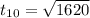 t_{10}= \sqrt{1620}