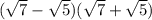 ( \sqrt{7} - \sqrt{5} )( \sqrt{7} + \sqrt{5} )