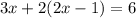 3x+2(2x-1)=6