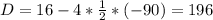 D=16-4* \frac{1}{2} *(-90)=196