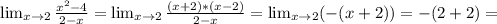 \lim_{x \to 2} \frac{ x^{2} -4}{2-x} = \lim_{x \to 2} \frac{(x+2)*(x-2)}{2-x} = \lim_{x \to 2} (-(x+2)) =-(2+2)=