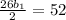 \frac{26b _{1} }{2} =52