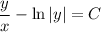 \dfrac{y}{x} -\ln|y|=C