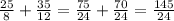 \frac{25}{8} + \frac{35}{12} = \frac{75}{24} + \frac{70}{24} = \frac{145}{24}