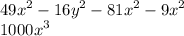 {49x}^{2} - {16y}^{2} - {81x}^{2}-{9x}^{2} \\ {1000x}^{3}