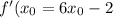 f'(x_0=6x_0-2