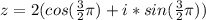 z=2(cos( \frac{3}{2} \pi )+i*sin( \frac{3}{2} \pi ))