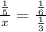 \frac{ \frac{1}{5} }{x} = \frac{ \frac{1}{6} }{ \frac{1}{3} }