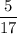 \dfrac{5}{17}