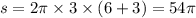 s = 2\pi \times 3 \times (6 + 3) = 54\pi