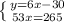 \left \{ {{y=6x-30} \atop {53x=265}} \right.