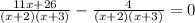 \frac{11x+26}{(x+2)(x+3)} - \frac{4}{(x+2)(x+3)} =0