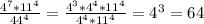 \frac{4^7*11^4}{44^4} = \frac{4^3*4^4*11^4}{4^4*11^4}=4^3=64