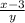 \frac{x-3}{y}