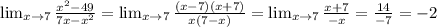 \lim_{x \to 7} \frac{x^2-49}{7x-x^2} = \lim_{x \to 7} \frac{(x-7)(x+7)}{x(7-x)}=&#10; \lim_{x \to 7} \frac{x+7}{-x}= \frac{14}{-7}=-2