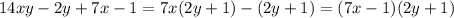 14xy-2y+7x-1=7x(2y+1)-(2y+1)=(7x-1)(2y+1)