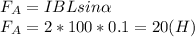 F_A=IBLsin \alpha \\ F_A=2*100*0.1=20 (H)