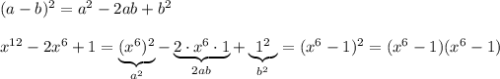 (a-b)^2=a^2-2ab+b^2\\\\x^{12}-2x^6+1=\underbrace{(x^6)^2}_{a^2}-\underbrace{2\cdot x^6\cdot 1}_{2ab}+\underbrace{1^2}_{b^2}=(x^6-1)^2=(x^6-1)(x^6-1)