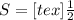 S=[tex] \frac{1}{2}