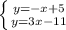 \left \{ {{y=-x+5} \atop {y=3x-11}} \right.