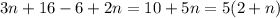 3n + 16 - 6 + 2n = 10 + 5n = 5(2 + n)