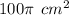 100\pi \: \: {cm}^{2}