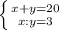 \left \{ {{x+y=20} \atop {x:y=3}} \right.