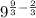 9^{ \frac{9}{3}- \frac{2}{3} }