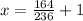 x = \frac{164}{236} + 1