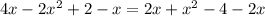 4x-2x^2+2-x=2x+x^2-4-2x