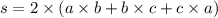 s = 2 \times (a \times b + b \times c + c \times a)