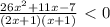 \frac{26x^2+11x-7}{(2x+1)(x+1)} \ \textless \ 0