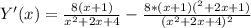 Y'(x)= \frac{8(x+1)}{x^2+2x+4}- \frac{8*(x+1)(^2+2x+1)}{(x^2+2x+4)^2}