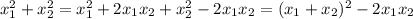 x_{1}^{2}+x_{2}^{2}=x_{1}^{2}+2x_{1}x_{2}+x_{2}^{2}-2x_{1}x_{2}=(x_{1}+x_{2})^2-2x_{1}x_{2}