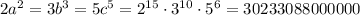 2a^2=3b^3=5c^5=2^{15}\cdot 3^{10}\cdot 5^6=30233088000000