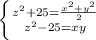 \left \{ {{z^2+25= \frac{x^2+y^2}{2} } \atop {z^2-25=xy}} \right.