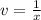 v= \frac{1}{x}