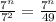 \frac{7^n}{7^2} = \frac{7^n}{49}