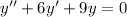 y''+6y'+9y=0