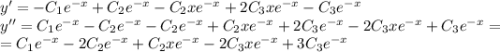 y'=-C_1e^{-x}+C_2e^{-x}-C_2xe^{-x}+2C_3xe^{-x}-C_3e^{-x}\\ y''=C_1e^{-x}-C_2e^{-x}-C_2e^{-x}+C_2xe^{-x}+2C_3e^{-x}-2C_3xe^{-x}+C_3e^{-x}=\\ =C_1e^{-x}-2C_2e^{-x}+C_2xe^{-x}-2C_3xe^{-x}+3C_3e^{-x}