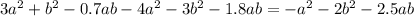 3a^{2} + b^{2} - 0.7ab - 4a^{2} - 3b^{2}-1.8ab = -a^{2}-2b^{2}-2.5ab