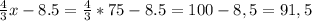 \frac{4}{3}x - 8.5 =\frac{4}{3}*75 - 8.5 =100-8,5=91,5