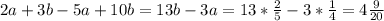 2a+3b-5a+10b = 13b - 3a = 13 * \frac{2}{5} - 3* \frac{1}{4} = 4 \frac{9}{20} &#10;