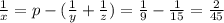 \frac{1}{x}=p-(\frac{1}{y}+\frac{1}{z})=\frac{1}{9}-\frac{1}{15}=\frac{2}{45}